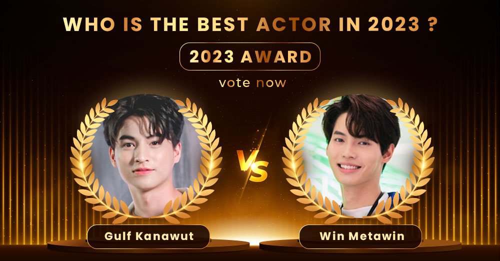 Gulf Kanawut vs Win Metawin : Who is the Best Actor in 2023 ? Vote Now ...